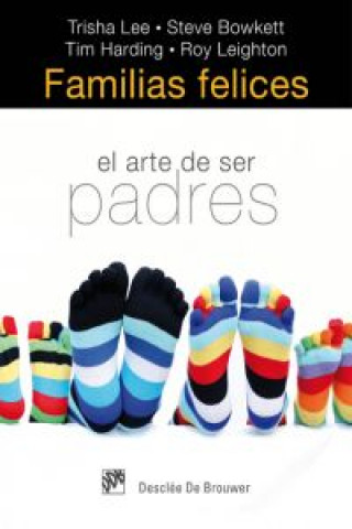 Buch Familias felices : el arte de ser padres Trisha . . . [et al. ] Lee