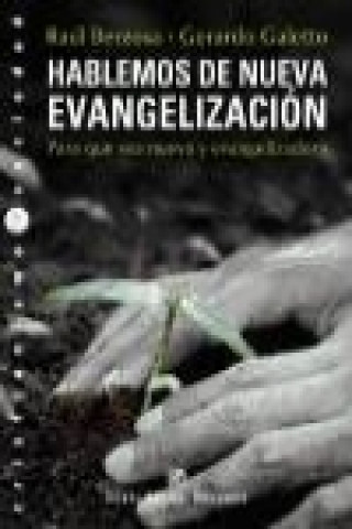 Kniha Hablemos de nueva evangelización : para que sea nueva y evangelizadora Raúl Berzosa Martínez
