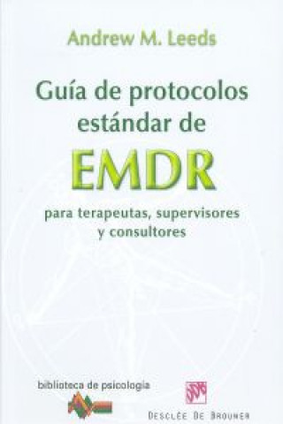 Kniha Guía de protocolos estándar de EMDR para terapeutas, supervisores y consultores Andrew M. Leeds