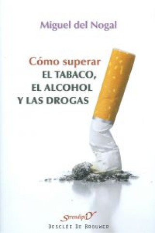 Book Cómo superar el tabaco, el alcohol y las drogas Miguel del Nogal Tomé