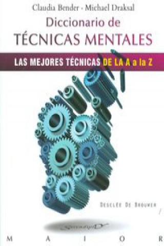 Könyv Diccionario de técnicas mentales : las mejores técnicas de la A a la Z Claudia Bender
