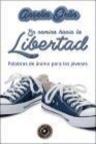 Buch En camino hacia la libertad : palabras de ánimo para los jóvenes Anselm Grün