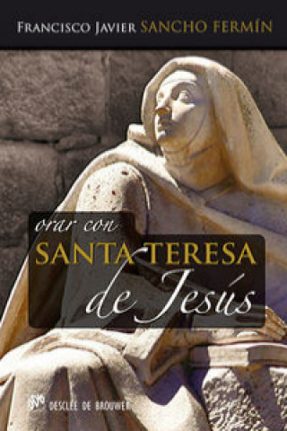 Βιβλίο Orar con Santa Teresa de Jesús Francisco Javier Sancho Fermín