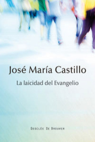 Kniha La laicidad del evangelio José M. Castillo