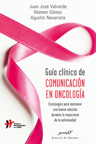 Carte Guía clínica de comunicación en oncología : estrategias para mantener una buena relación durante la trayectoria de la enfermedad María del Carmen Gómez Colldefor