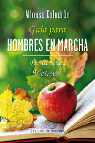 Kniha Guía para hombres en marcha : de la línea al círculo Alfonso Colodrón