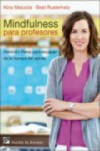 Книга Mindfulness para profesores : Atención plena para escapar de la trampa del estrés Nina Mazzola