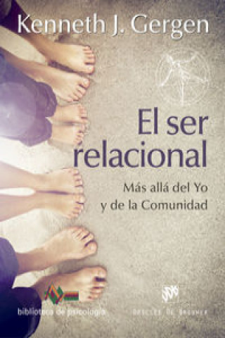 Kniha El ser relacional. Más allá del yo y de la comunidad KENNETH J. GERGEN