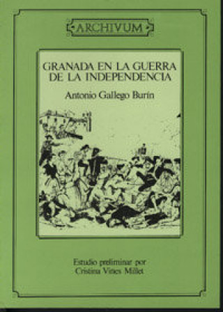 Książka Granada en la guerra de la independencia Antonio Gallego y Burín