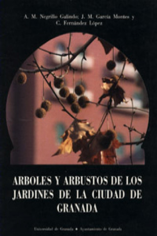 Carte Arboles y arbustos de los jardines de la ciudad de Granada A.M.