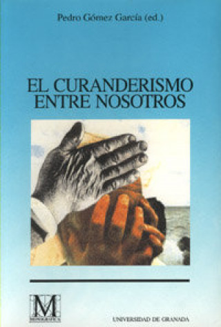 Knjiga El curanderismo entre nosotros Gómez García