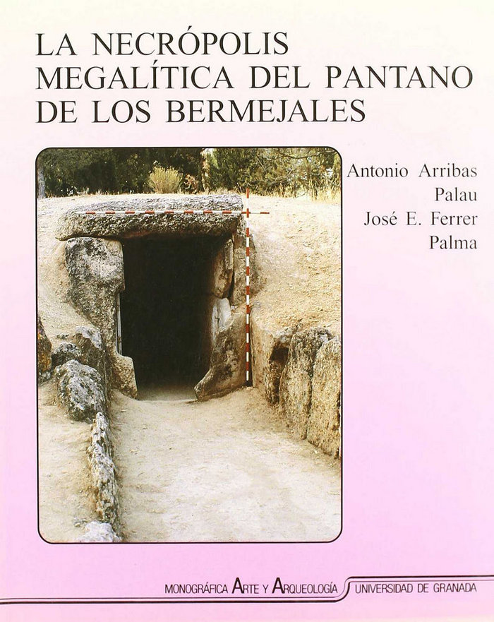 Książka La necrópolis megalítica del pantano de Los Bermejales Antonio Arribas Palau
