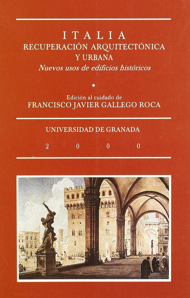 Carte Italia, recuperación arquitectónica y urbana : nuevos usos de edificios históricos 