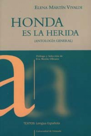 Kniha Honda es la herida (antología general) Elena Martín Vivaldi