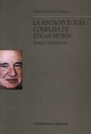 Carte La antropología compleja de Edgar Morín : homo complexus Pedro Gómez García