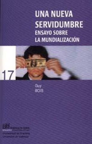 Kniha Una nueva servidumbre : ensayo sobre la mundialización 