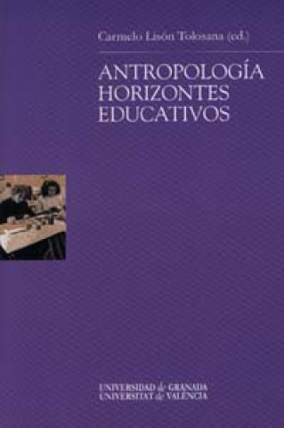 Carte Antropología : horizontes educativos Carmelo Lisón Tolosana