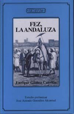 Kniha Fez, la andaluza Enrique Gómez Carrillo