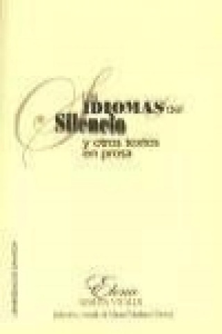 Książka Los idiomas del silencio y otros textos en prosa Elena Martín Vivaldi