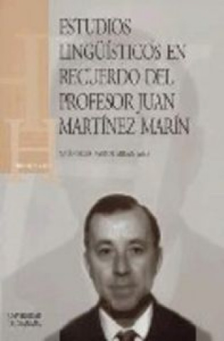 Kniha Estudios lingüísticos en recuerdo al profesor Juan Martínez Marín María Ángeles Pastor Millán