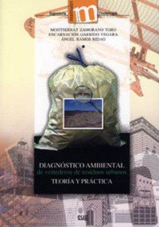 Könyv Diagnóstico ambiental de vertederos de residuos urbanos : teoría y práctica Encarnación Garrido Vegara