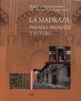 Carte La Madraza : pasado, presente y futuro Rafael López Guzmán