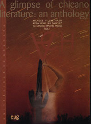 Kniha A glimpse of Chicano literature : an anthology Alejandro Martín Pareja