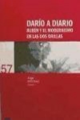 Kniha Darío a diario : Rubén y el modernismo en las dos orillas Ángel Esteban