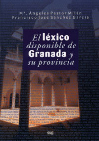 Knjiga El léxico disponible de Granada y su provincia María Ángeles Pastor Millán