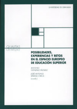 Book Posibilidades, experiencias y retos en el espacio europeo de educación superior Antonio González Vázquez