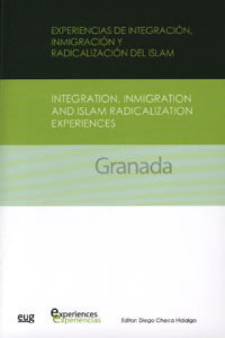Kniha Experiencias de integración, inmigración y radicalización del islam Diego . . . [et al. ] Checa Hidalgo