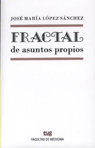 Kniha Fractal de asuntos propios José M. López Sánchez