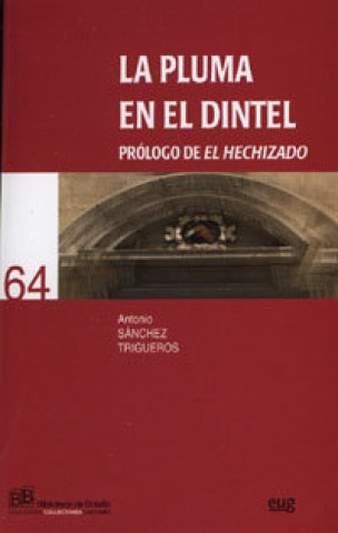 Książka La pluma en el dintel Antonio Sánchez Trigueros