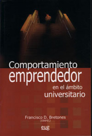 Kniha Comportamiento emprendedor en el ámbito universitario : personas y sociedad Francisco . . . [et al. ] Díaz Bretones