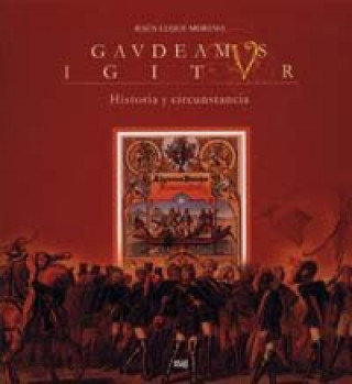 Kniha Gaudeamus igitur : historia y circunstancia Jesús Luque Moreno