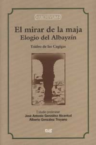 Βιβλίο El mirar de la maja : elogio del Albayzín Isidro de las Cagigas