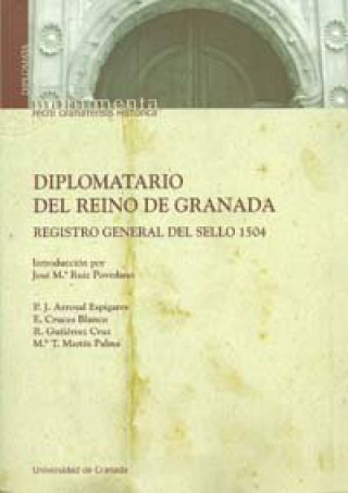 Book Diplomatario del Reino de Granada : Registro General del Sello 1504 Pedro José Arroyal Espigares