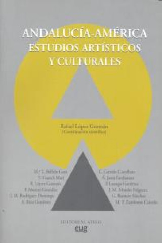 Książka Andalucía-América : estudios artísticos y culturales Rafael López Guzmán