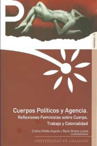 Kniha Cuerpos políticos y agencia : reflexiones feministas sobre cuerpo, trabajo y colonialidad Cristina Villalba Augusto