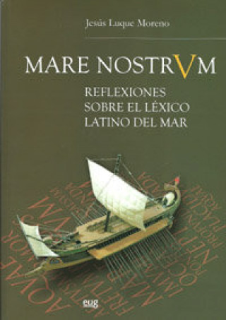 Kniha Mare nostrum : reflexiones sobre el léxico latino del mar Jesús Luque Moreno
