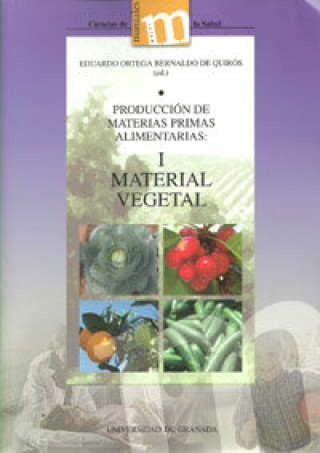 Kniha Producción de materias primas alimentarias I : material vegetal E. Ortega