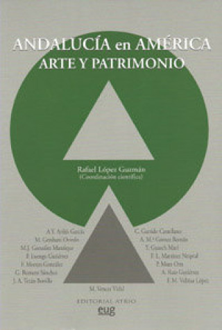Kniha Andalucia en América : arte y patrimonio Rafael López Guzmán