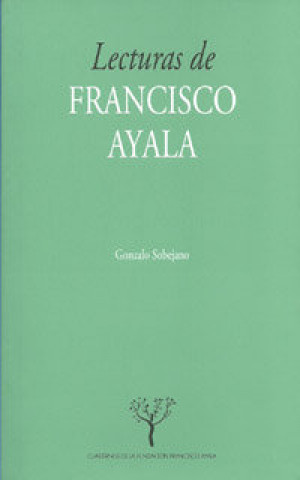 Kniha Lecturas de Francisco Ayala Gonzalo Sobejano