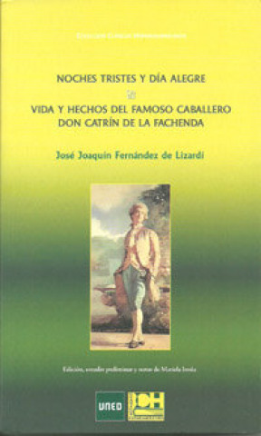 Carte Noches tristes y día alegre : vida y hechos del famoso caballero Don Catrín de la Fachenda 