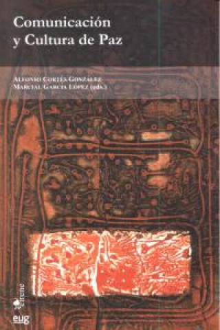 Kniha Comunicación y cultura de paz Alfonso . . . [et al. ] Cortés González