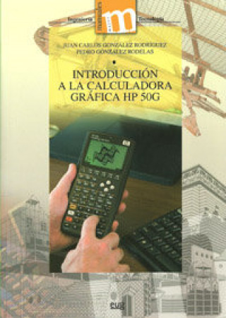 Knjiga Introducción a la calculadora gráfica HP 50G Pedro González Rodelas
