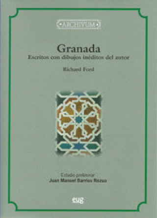 Carte Granada : escritos con dibujos inéditos del autor Richard Ford