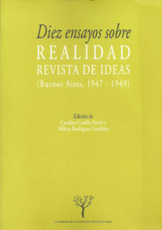 Kniha Diez ensayos sobre realidad : revista de ideas (Buenos Aires, 1947-1949) Luis García Montero