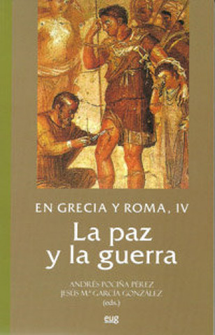 Kniha En Grecia y Roma, IV : la paz y la guerra 