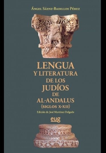 Kniha Lengua y literatura de los judíos de al-Andalus, siglos X-XII ANGEL SAENZ BADILLOS